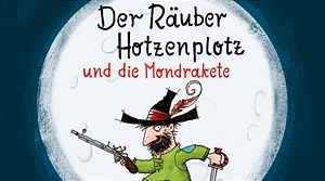 "Der Räuber Hotzenplotz und die Mondrakete"