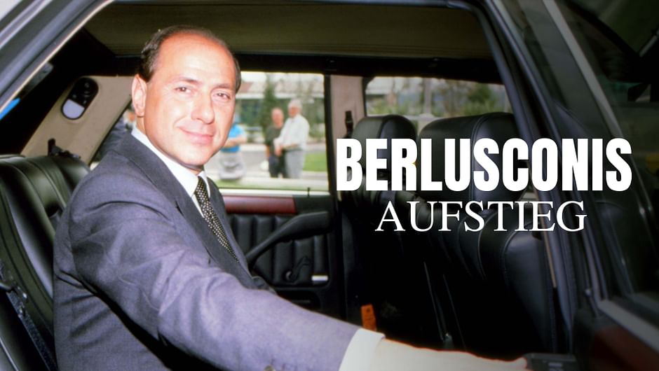 Berlusconis Aufstieg