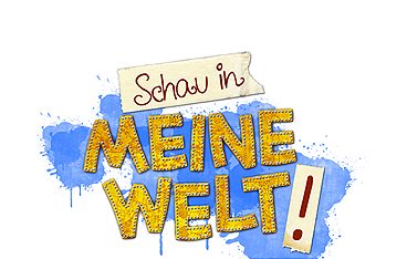 Schau in meine Welt!