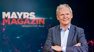 Neu bei ORF: Mayrs Magazin – Wissen für alle