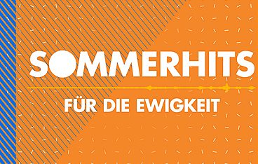 Sommerhits für die Ewigkeit