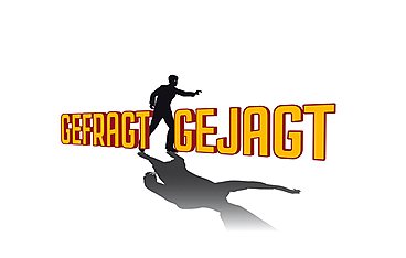 Gefragt - Gejagt