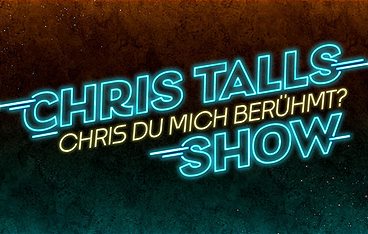 Chris Talls "Chris du mich berühmt" Show