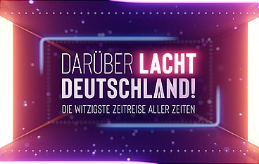 Darüber lacht Deutschland - Die witzigste Zeitreise aller Zeiten