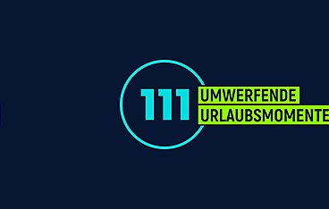 111 umwerfende Urlaubsmomente!