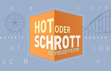 Hot oder Schrott - Die Freizeittester