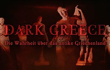 Dark Greece - Die Wahrheit über das antike Griechenland